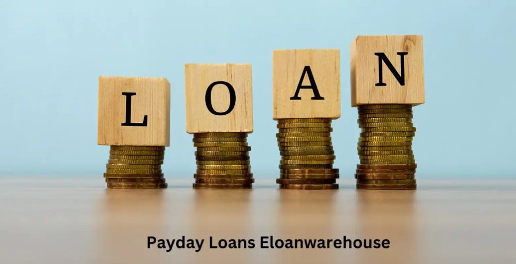 Payday Loans ELoanWarehouse 2025: A Comprehensive Guide